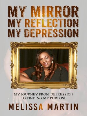 cover image of My Mirror. My Reflection. My Depression